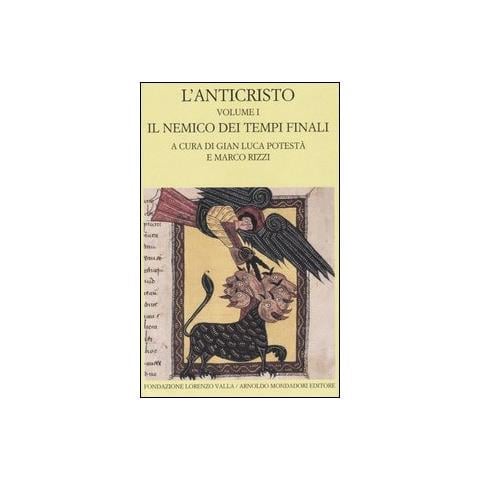 Gian Luca Potestà - L'anticristo. Testo greco e latino a fronte. Vol. 1: Il nemico dei tempi finali. Testi dal II al IV secolo - Foto 1