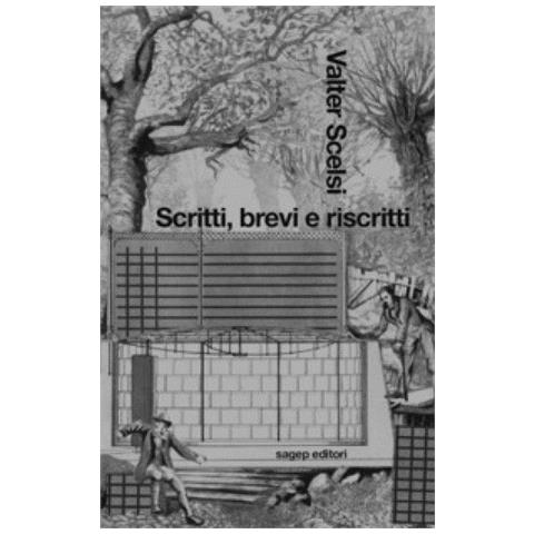 Valter Scelsi - Scritti, Brevi E Riscritti - Foto 1
