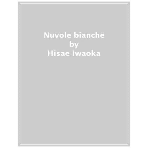 Hisae Iwaoka - Shiroi Kumo. Nuvole Bianche - Foto 1