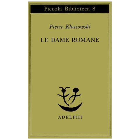 Pierre Klossowski - Le dame romane - Foto 1