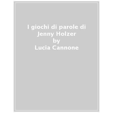 Lucia Cannone - I Giochi Di Parole Di Jenny Holzer-wordplay By Jenny Holzer - Foto 1