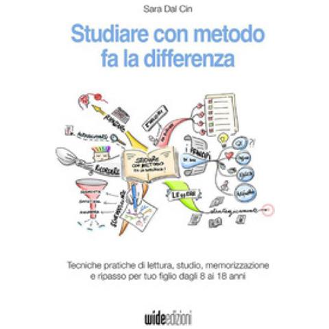 Sara Dal Cin - Studiare Con Metodo Fa La Differenza. Tecniche Pratiche Di Lettura, Studio, Memorizzazione E Ripasso Per Tuo Figlio Dagli 8 Ai 18 Anni. Nuova Ediz. - Foto 1