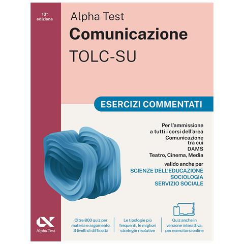 Massimiliano Bianchini -. Comunicazione. Esercizi commentati. Per l'ammissione a tutti i corsi dell'area di Comunicazione tra cui Scienze della Comunicazione, Comunicazione e Società, Comunicazione Interculturale, DAMS, Teatro Cinema Media. Con espansioni online - Foto 1