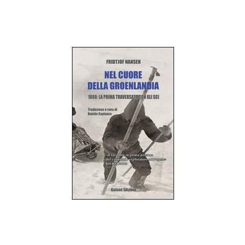 Fridtjof Nansen - Nel cuore della Groelandia 1888: la prima traversata con gli sci - Foto 2