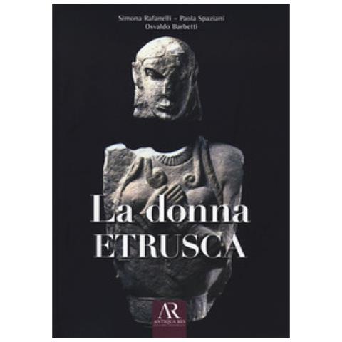 Simona Rafanelli - La donna etrusca - Foto 1