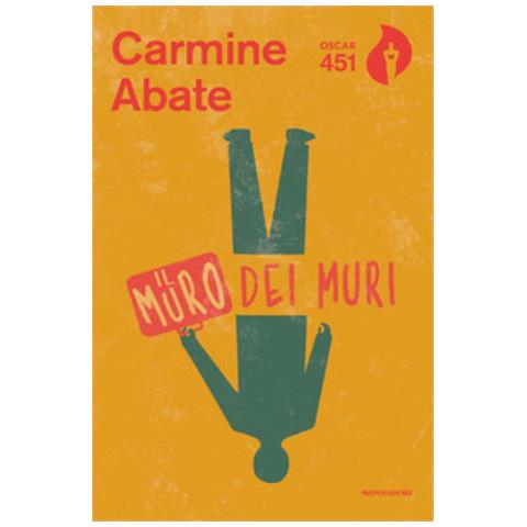 Carmine Abate - Il Muro Dei Muri - Foto 1