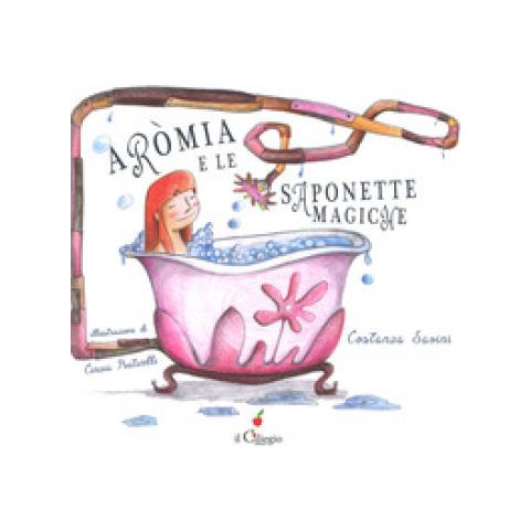 Costanza Savini - Aròmia E Le Saponette Magiche - Foto 1