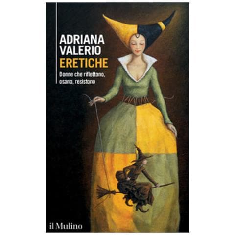 Adriana Valerio - Eretiche. Donne Che Riflettono, Osano, Resistono - Foto 1