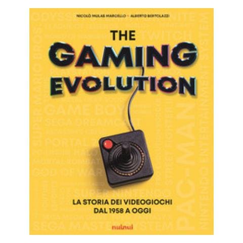 Nicolò Mulas Marcello, Alberto Bertolazzi - The Gaming Evolution. La Storia Dei Videogiochi Dal 1958 A Oggi. Ediz. Illustrata - Foto 1