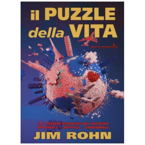 Jim Rohn - Il Puzzle Della Vita. Le 5 Tessere Essenziali Del Successo Materiale. . . Mentale. . . Emozionale - Foto 1