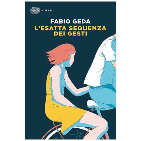 Fabio Geda - L'esatta Sequenza Dei Gesti - Foto 2