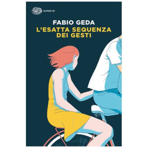 Fabio Geda - L'esatta Sequenza Dei Gesti - Foto 1