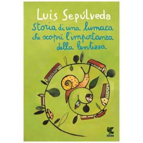 Luis Sepúlveda - Storia di una lumaca che scoprì l'importanza della lentezza - Foto 1