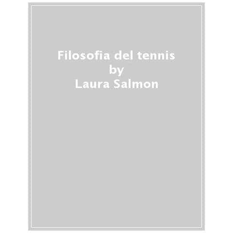 Laura Salmon - Tennis Batte Cartesio. Sull'arte Del Diletto E La Rivincita Esistenziale - Foto 1
