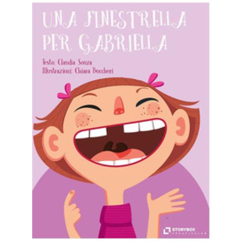 Claudia Souza - Una Finestrella Per Gabriella. Ediz. Illustrata - Foto 1