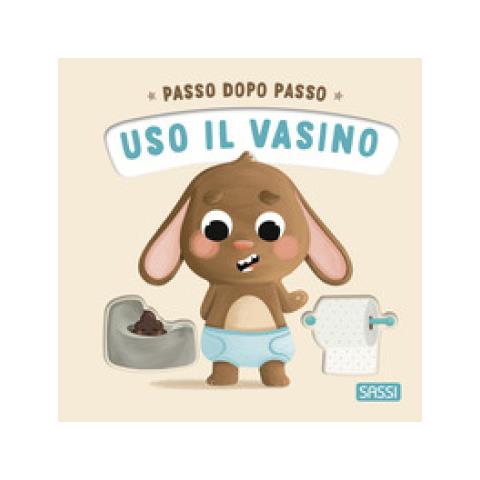 Giulia Pesavento - Uso Il Vasino. Passo Dopo Passo. Board Books. Ediz. A Colori - Foto 1