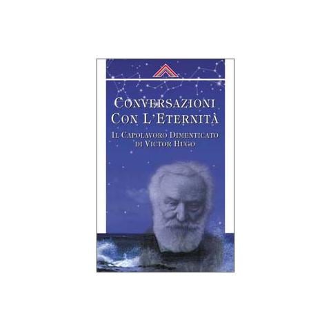 John Chambers - Coversazioni con l'eternità. Il capolavoro dimanticato di Victor Hugo - Foto 2