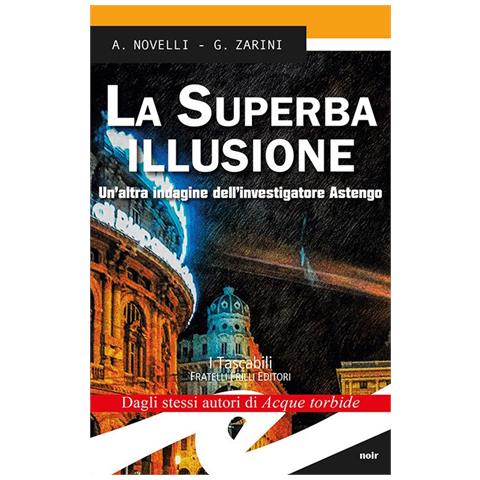 Andrea Novelli - La superba illusione. Un'altra indagine dell'investigatore Astengo - Foto 1