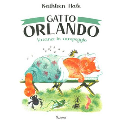Kathleen Hale - Gatto Orlando. Vacanze In Campeggio. Ediz. A Colori - Foto 1