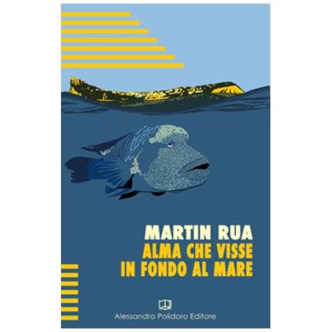 Martin Rua - Alma Che Visse In Fondo Al Mare - Foto 1