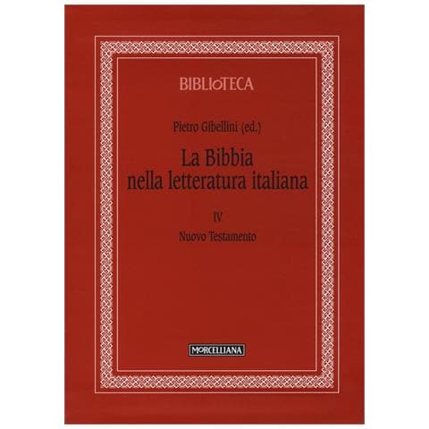 Pietro Gibellini - La Bibbia nella letteratura italiana. Vol. 4: Nuovo Testamento - Foto 1
