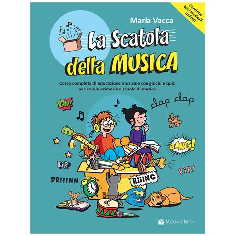 Maria Vacca - La scatola della musica. Corso completo di educazione musicale con giochi e quiz per scuola primaria e per le scuole di musica. Con basi musicali online - Foto 1