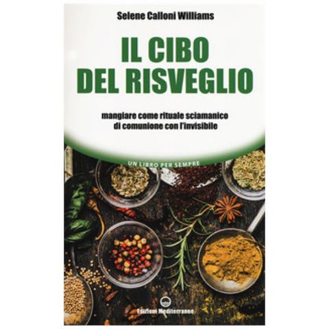 Selene Calloni Williams - Il Cibo Del Risveglio - Disponibile dal 15/06/2018 - Foto 2