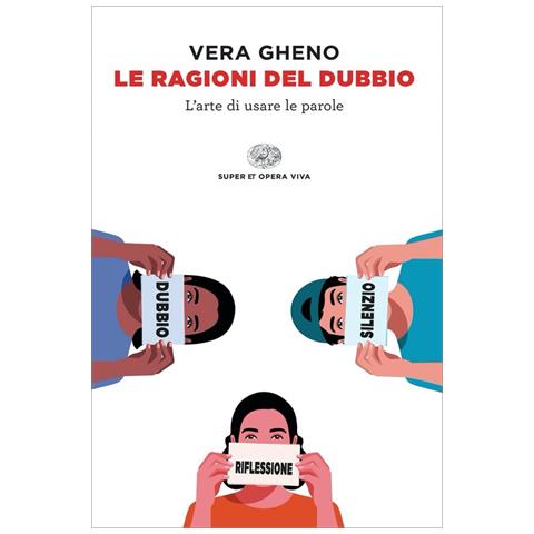 Vera Gheno - Le Ragioni Del Dubbio. L'arte Di Usare Le Parole - Foto 2
