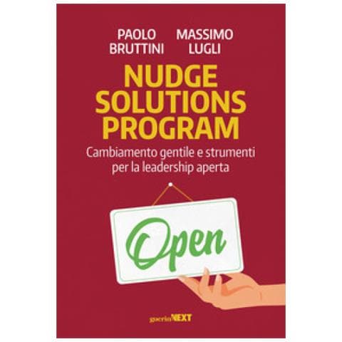 Paolo Bruttini - Nudge solutions program. Cambiamento gentile e strumenti per la leadership aperta - Foto 1