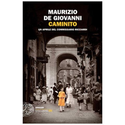 Maurizio De Giovanni - Caminito. Un Aprile Del Commissario Ricciardi - Foto 1