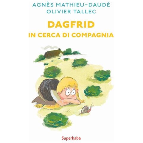 Agnès Mathieu-Daudé - Dagfrid in cerca di compagnia. Ediz. illustrata - Foto 2