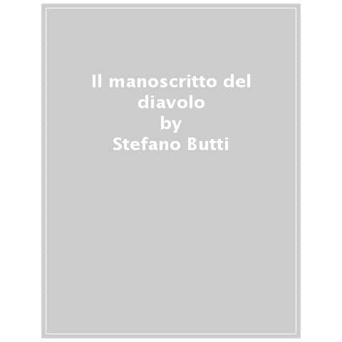 Stefano Butti - Il Manoscritto Del Diavolo - Foto 1