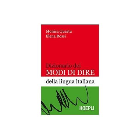 Monica Quartu - Dizionario dei modi di dire della lingua italiana - Foto 1