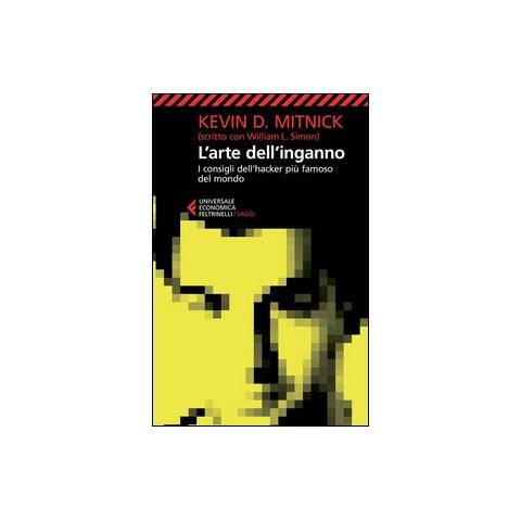 Kevin D. Mitnick - L'arte dell'inganno. I consigli dell'hacker più famoso del mondo - Foto 1