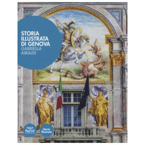 Gabriella Airaldi - Storia Illustrata Di Genova. Ediz. A Colori - Foto 1