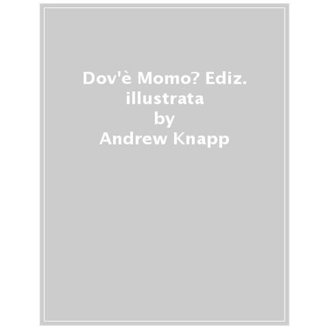 Andrew Knapp - Dov'è Momo? Ediz. Illustrata - Foto 1