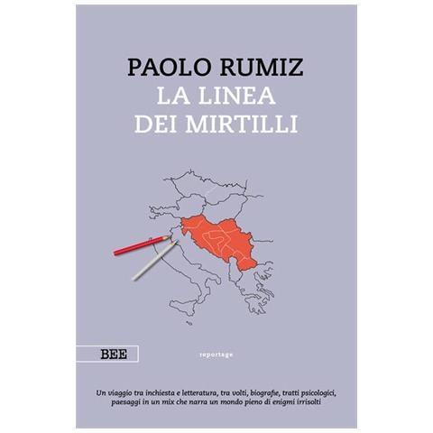 Paolo Rumiz - La Linea Dei Mirtilli - Foto 2