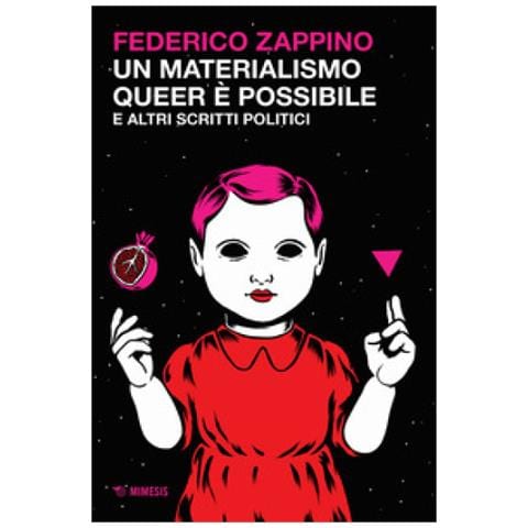 Zappino Federico - Un materialismo queer è possibile e altri scritti politici - Foto 1