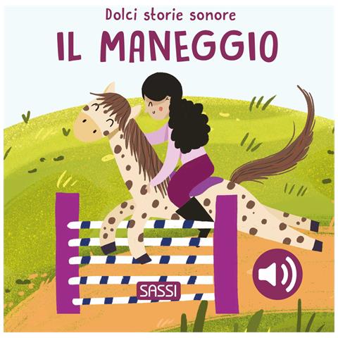 Roberta Marcolin - Il maneggio. Dolci storie sonore. Ediz. a colori - Foto 1