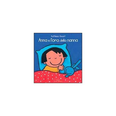 Kathleen Amant - Anna e l'ora della nanna. Ediz. a colori - Foto 1