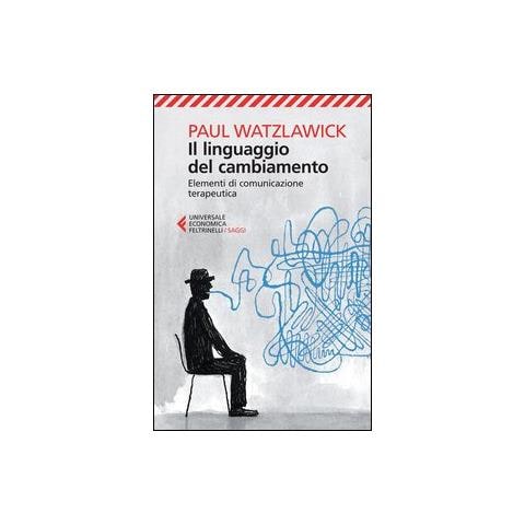 Paul Watzlawick - Il linguaggio del cambiamento. Elementi di comunicazione terapeutica - Foto 2