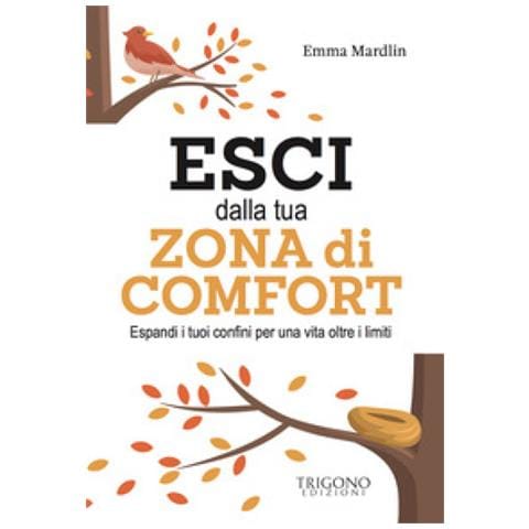 Emma Mardlin - Esci Dalla Tua Zona Di Comfort. Espandi I Tuoi Confini Per Una Vita Oltre I Limiti - Foto 1