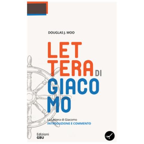 Douglas J. Moo - La Lettera Di Giacomo. Introduzione E Commento - Foto 1