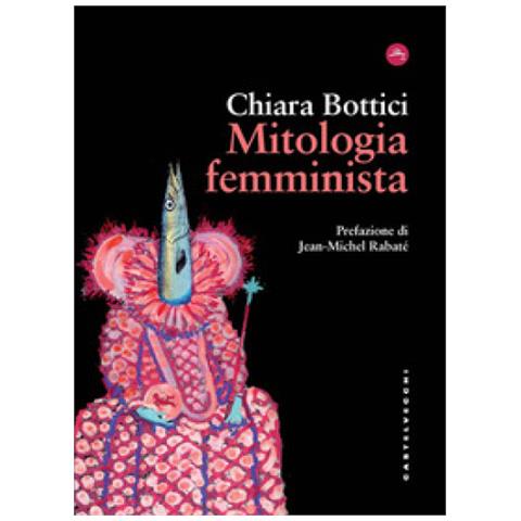 Chiara Bottici - Mitologia Femminista - Foto 1