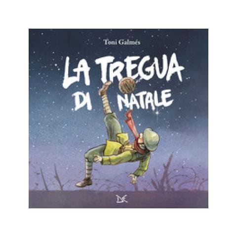Toni Galmés - La Tregua Di Natale. Ediz. A Colori - Foto 1