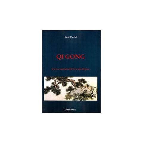 Koei-Li Suen - Qi gong. Storia e metodo dell'arte del respiro - Foto 1