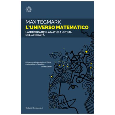 Max Tegmark - L'universo Matematico. La Ricerca Della Natura Ultima Della Realtà - Foto 1