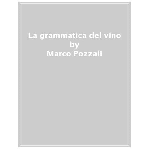 Marco Pozzali - La grammatica del vino - Foto 1
