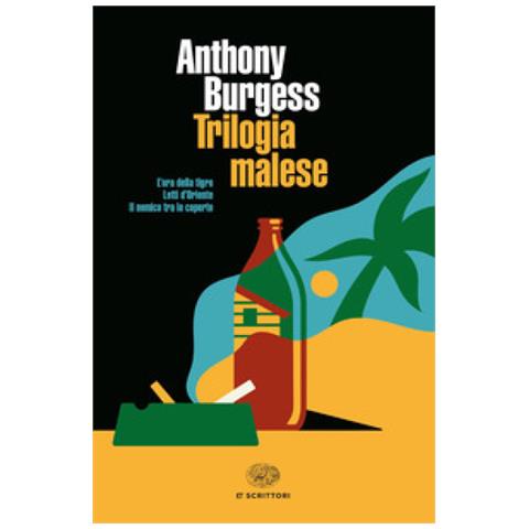 Anthony Burgess - Trilogia Malese: L'ora Della Tigre-letti D'oriente-il Nemico Tra Le Coperte - Foto 1