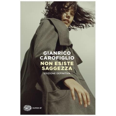 Gianrico Carofiglio - Non Esiste Saggezza - Foto 1